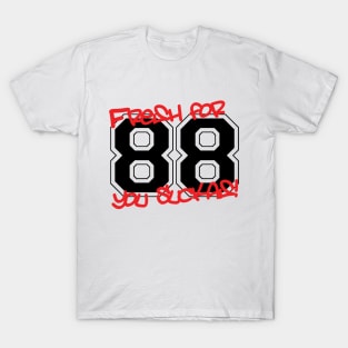 Fresh for '88 T-Shirt